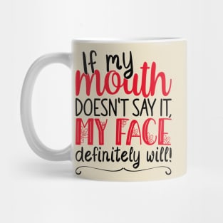 If My Mouth Doesnt Say It | Black and Red Text Womens Funny Mug
